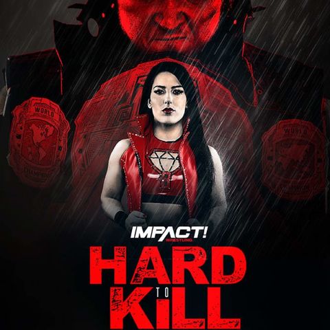 IMPACT Wrestling Hard To Kill Review/Recap