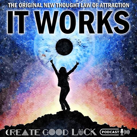 The Original New Thought Law of Attraction - It Works