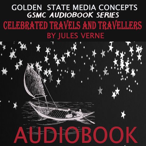 GSMC Audiobook Series: Celebrated Travels and Travellers Episode 4: Marco Polo Part 1 and Part 2