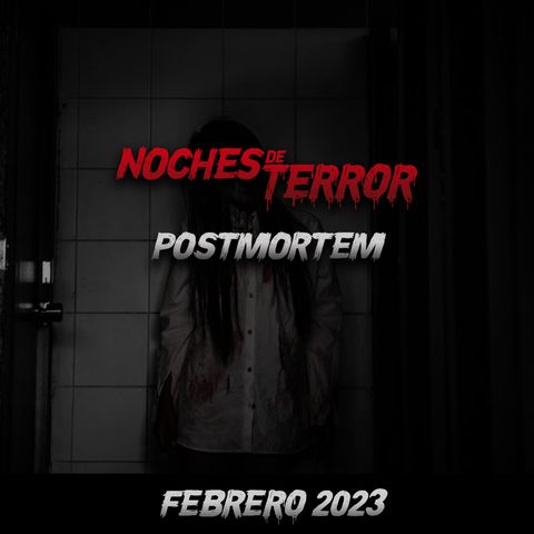 POSTMORTEM - Historias - ¿Invasión Alienigena? - Febrero 2023