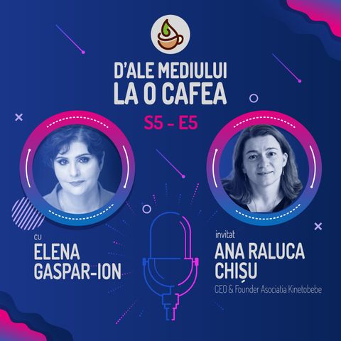 Raluca Chișu - Educație de mediu pentru cei mici - D'ale Mediului la o Cafea S5E05