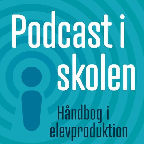 #4 Podcastgenrer i skolen - Med Rikke Gottfredsen