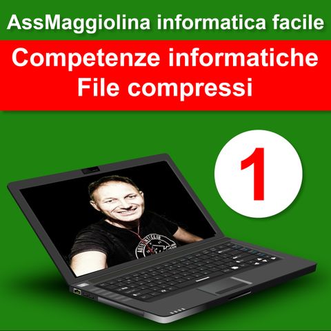 1 File compressi o zippati | Competenze informatiche