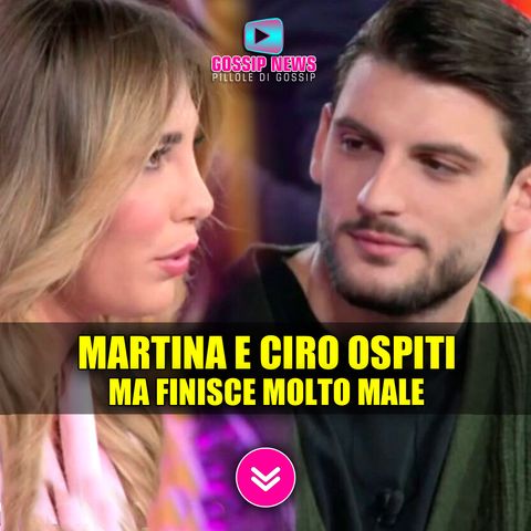 Uomini e Donne: Martina e Ciro in Studio... Finisce Molto Male!