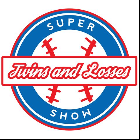Twins and Losses Supershow Episode 17: Is That An Euphemism?