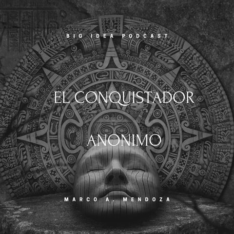 LA CONQUISTA - "El Conquistador Anonimo"