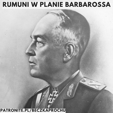 Rumunia. Plan Barbarossa w relacjach żołnierzy (cz. 1)