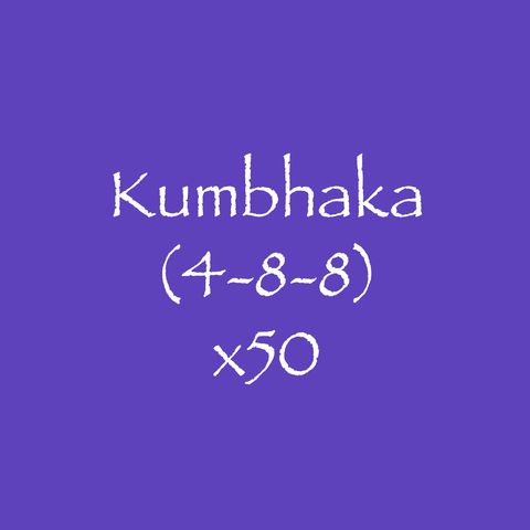 Kumbhaka (4-8-8) x50