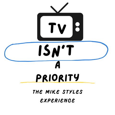 TV Isn't A Priority
