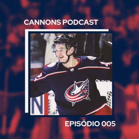 Cannons Podcast - EP 005 - Inicio de um sonho / Deu tudo errado