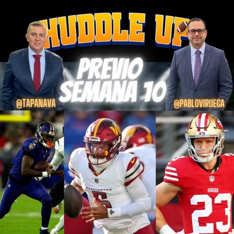 HuddleUP / Previo Semana 10 #NFL @TapaNava & @PabloViruega