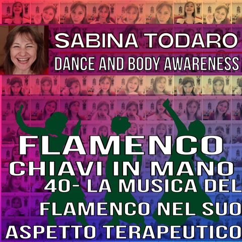 #40 La musica del flamenco nel suo aspetto terapeutico - Flamenco Chiavi in Mano