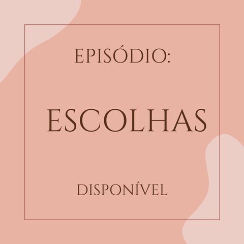 ESCOLHAS