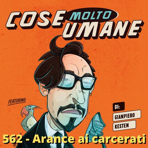 562 - Perché si portavano le arance ai carcerati