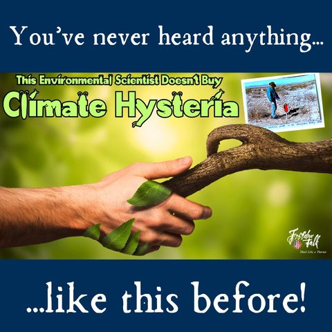 Why This Scientist Doesn’t Buy Climate Hysteria Pt. 1: 7:25 Audio Article