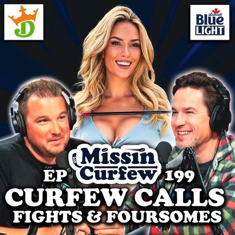 199. Curfew Calls: Dream Fights and Foursomes
