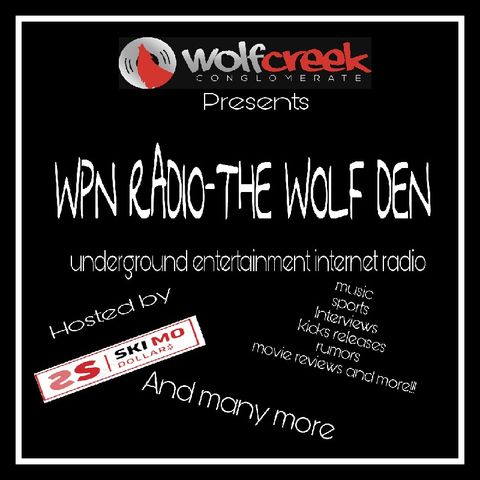 WPN RADIO-THE WOLF DEN PT.1 Show!!!