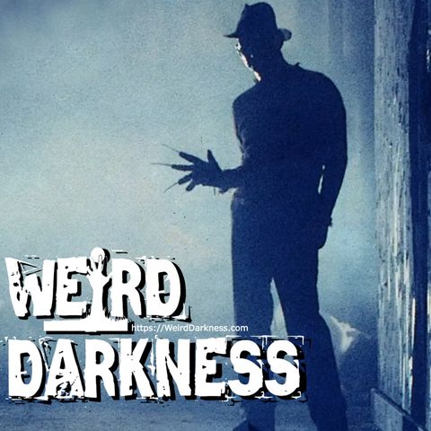 “THE TERRIFYING TRUE EVENT THAT INSPIRED ‘A NIGHTMARE ON ELM STREET’” and MORE! #WeirdDarkness
