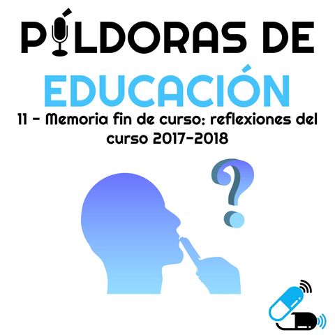 PDE11 Memoria de fin de curso: reflexiones del curso 2017-2018