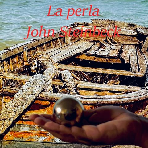 "La perla" by John Steinbeck. Capítulo #1