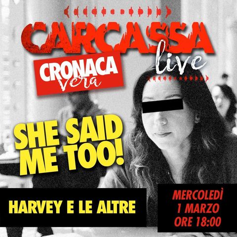 Cronaca Vera - Il Mostro di Harvey Weinstein feat Maria Laura Ramello
