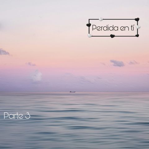 Perdida 2 | Parte 3