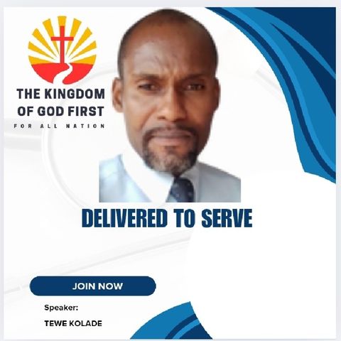 DELIVERED TO SERVE