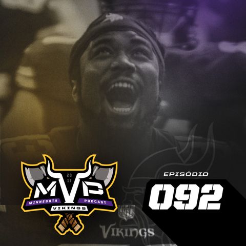 MVP 92 – prévia Vikings X Bears