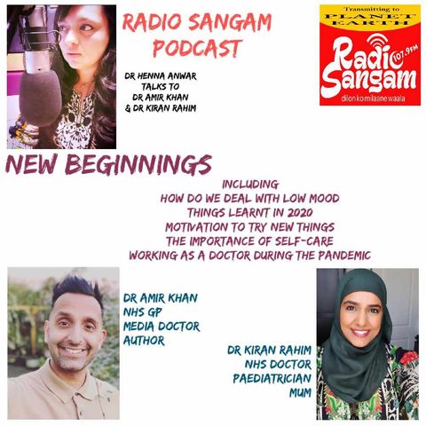 Dr Henna Interviews Dr Amir Khan and Dr Kiran Rahim on New Beginnings