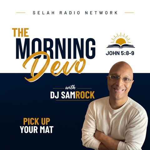 Morning Devotion from John: Pick Up Your Mat