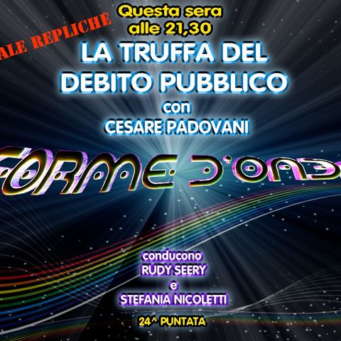 Forme d'Onda - Cesare Padovani - La Truffa del Debito Pubblico - 05-11-2014