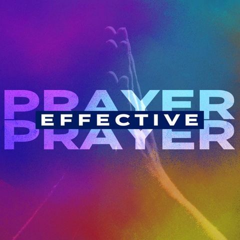 Effective Prayer at Ignite on Thursdays with Pastor Cesar Portillo