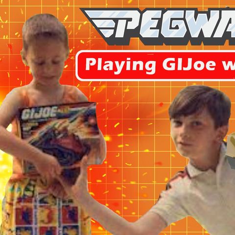 Playing GIJoe with my Cousin  - Pegwarmers #149