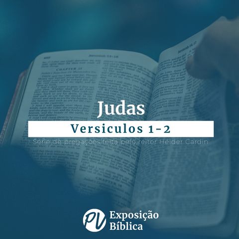 Judas - Versiculos 1-2 - Hélder Cardin