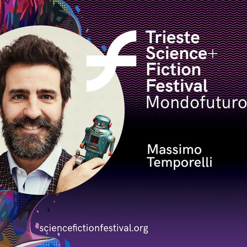 TS+FF 21 - Massimo Temporelli: noi siamo tecnologia