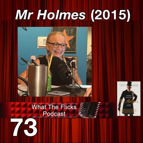 WTF 73 “Mr Holmes” (2015)