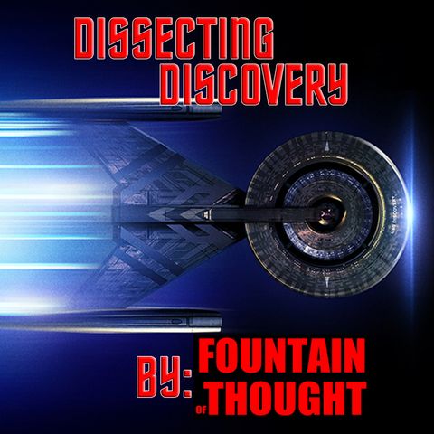 Dissecting Discovery - Ep104 - The Butcher's Knife Cares Not for the Lamb's Cry