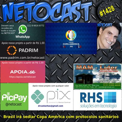 NETOCAST 1428 DE 01/06/2021 - Brasil sediará Copa América com protocolos sanitários internacionais