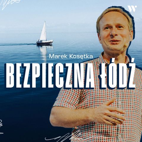 Bezpieczna łódź | Marek Kosętka