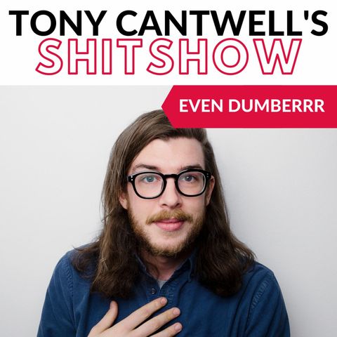 Episode 9 - Even Dumberrr