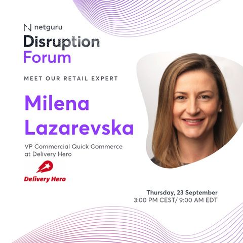 Ep. 41 Redefining Delivery and Shopping Through Quick Commerce - with Milena Lazarevska, Delivery Hero