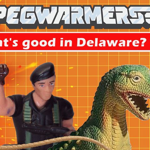 What's good in Delaware? - Pegwarmers #134