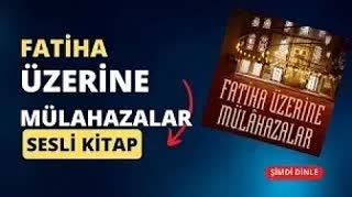 18.SIRATALLEZİNE AYETİ-Fatiha Üzerine Mülahazalar Sesli Kitap M.Fethullah Gülen