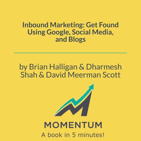 Stop Chasing Leads: Make Customers Hunt You Down (Brian Halligan, Dharmesh Shah, David Meerman Scott)