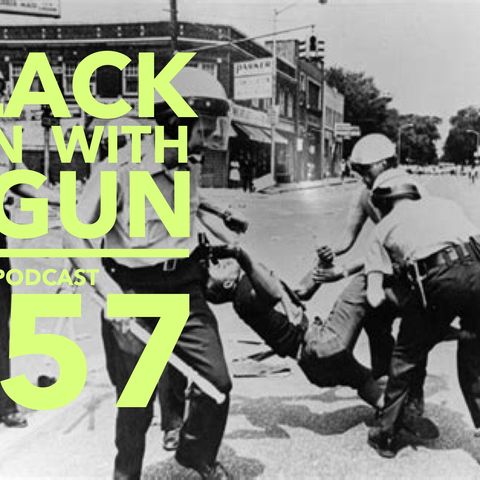 557 - Black Panthers,  a School Shooting, and the AR15