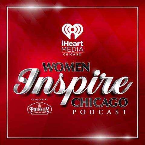 Women Inspire Chicago: Bonus Episode