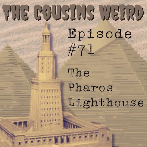 Episode #71 The Pharos Lighthouse