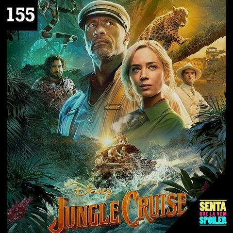 EP 155 - Jungle Cruise
