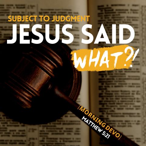 Jesus said what?! #23 [Morning Devo]