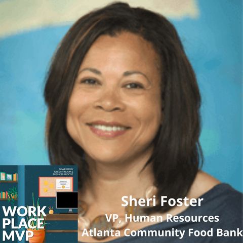 How Employee Work Teams Improved Decision Making in Our Organization, with Sheri Foster, Atlanta Community Food Bank